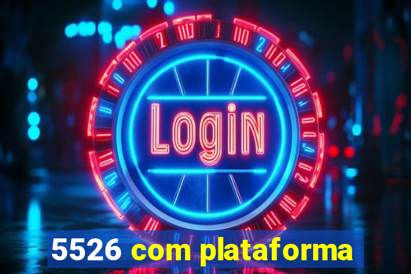 5526 com plataforma